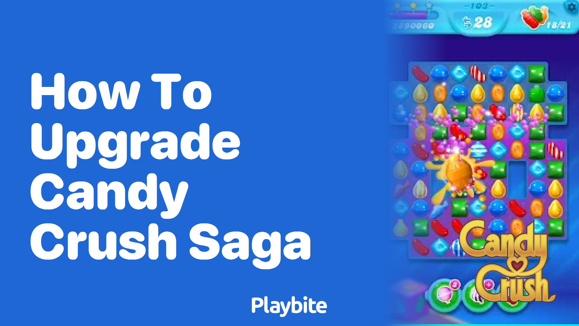 How to Upgrade Candy Crush Saga: Boost Your Sweet Adventure