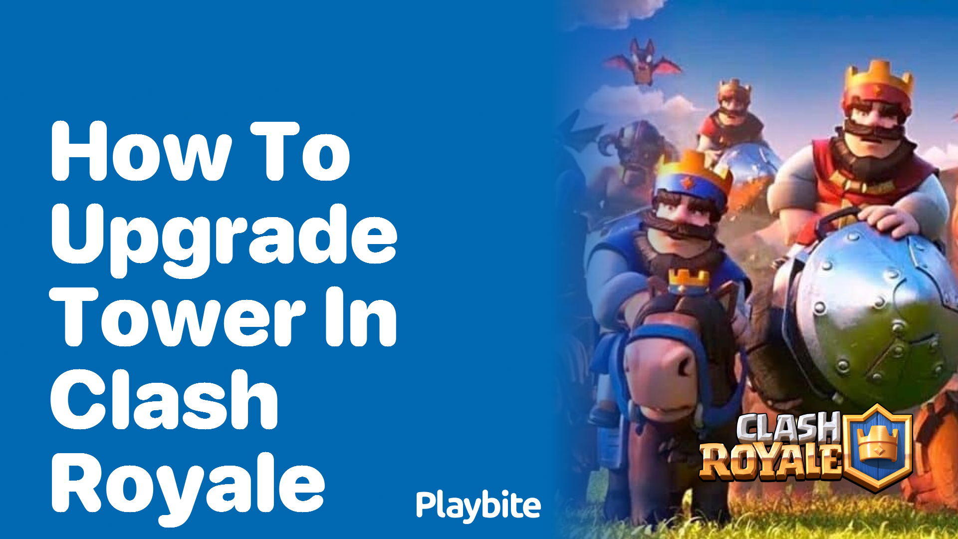 How to Upgrade Your Tower in Clash Royale