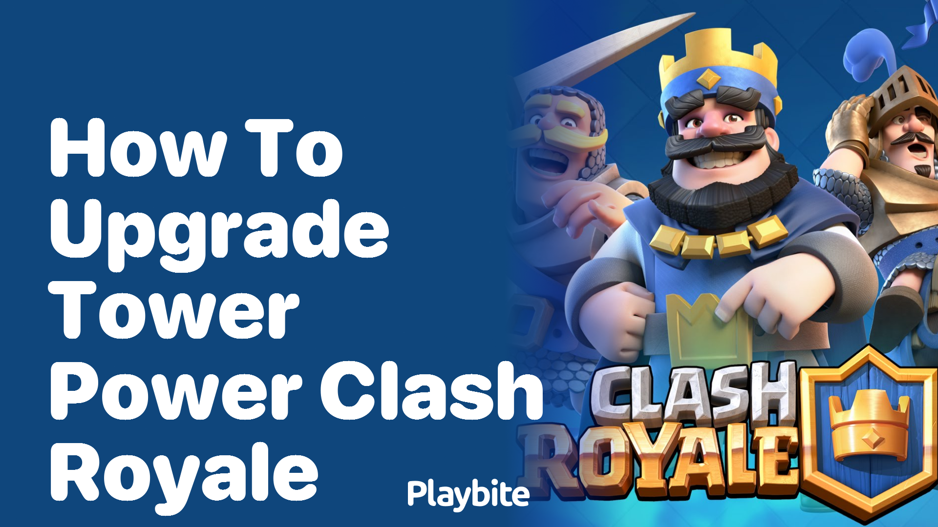 How to Upgrade Tower Power in Clash Royale