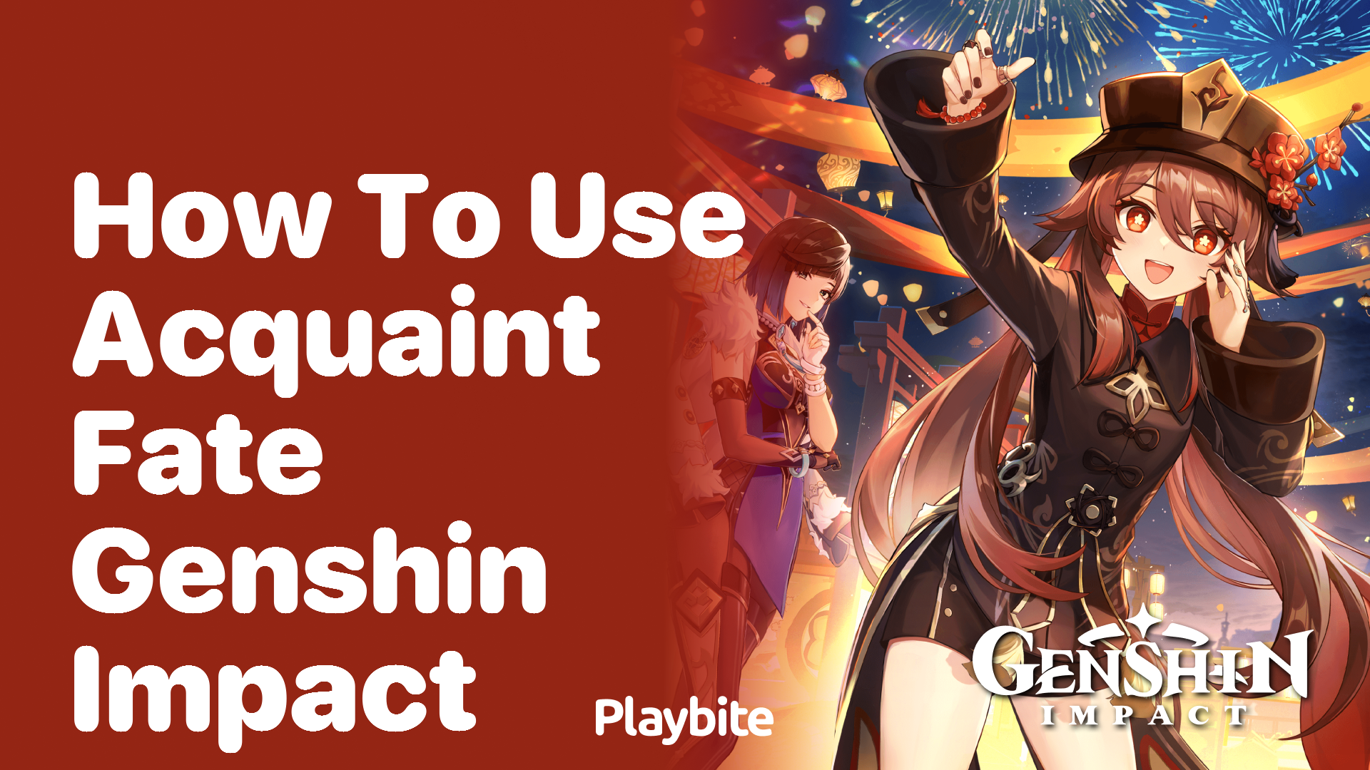 How to Use Acquaint Fate in Genshin Impact