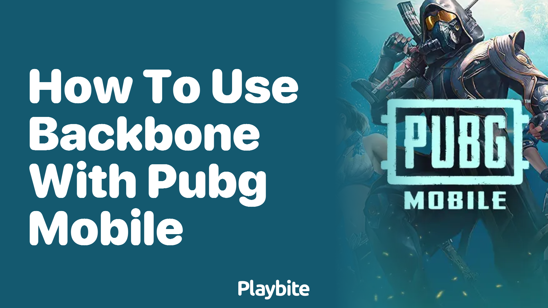 How to Use Backbone with PUBG Mobile