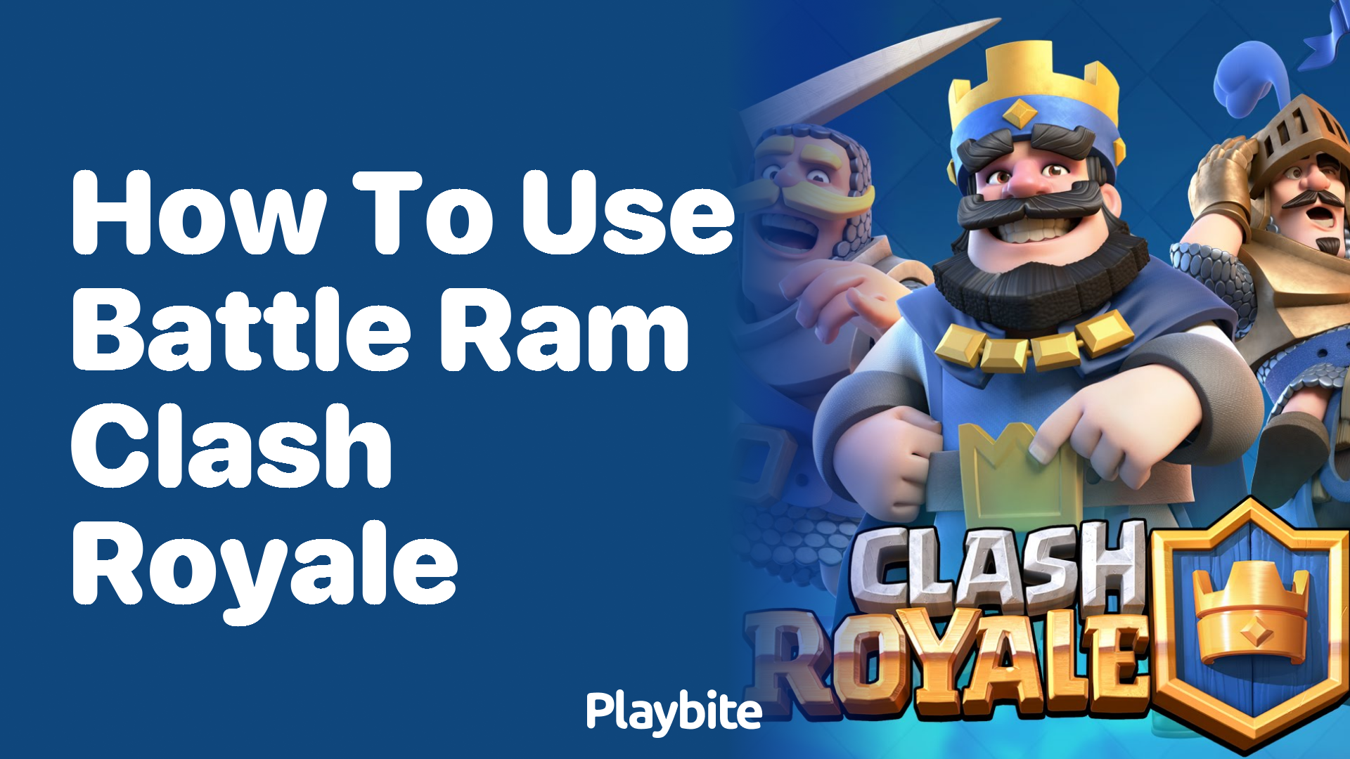 How to Use Battle Ram in Clash Royale