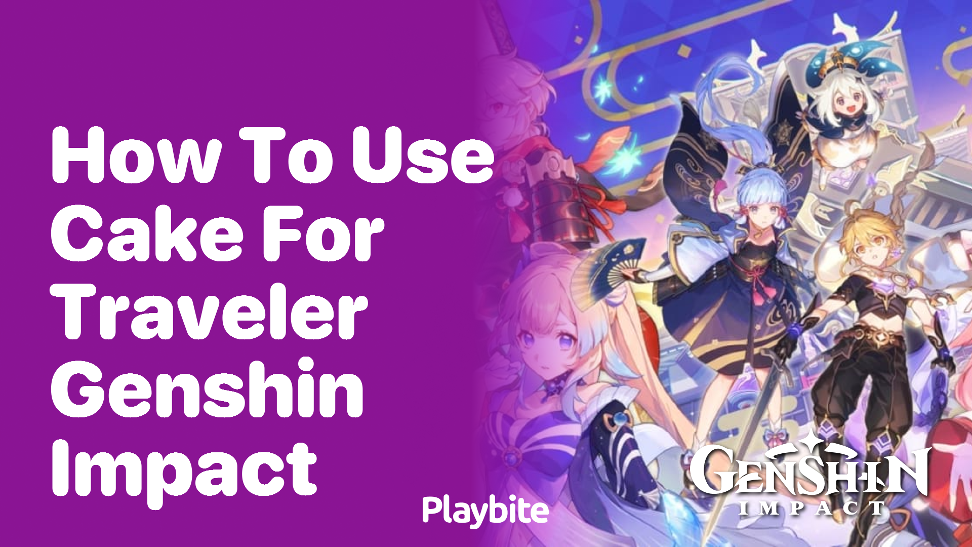 How to Use Cake for Traveler in Genshin Impact