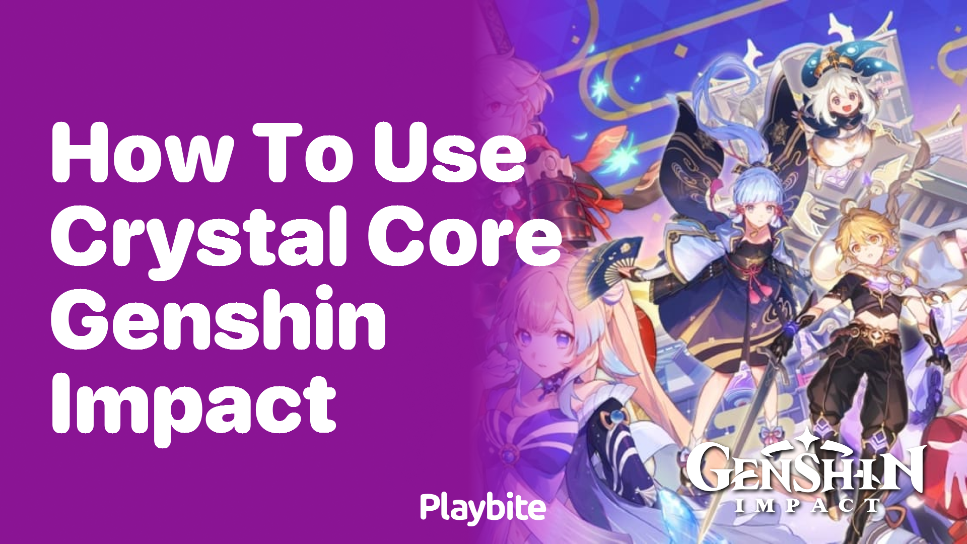 How to Use Crystal Core in Genshin Impact