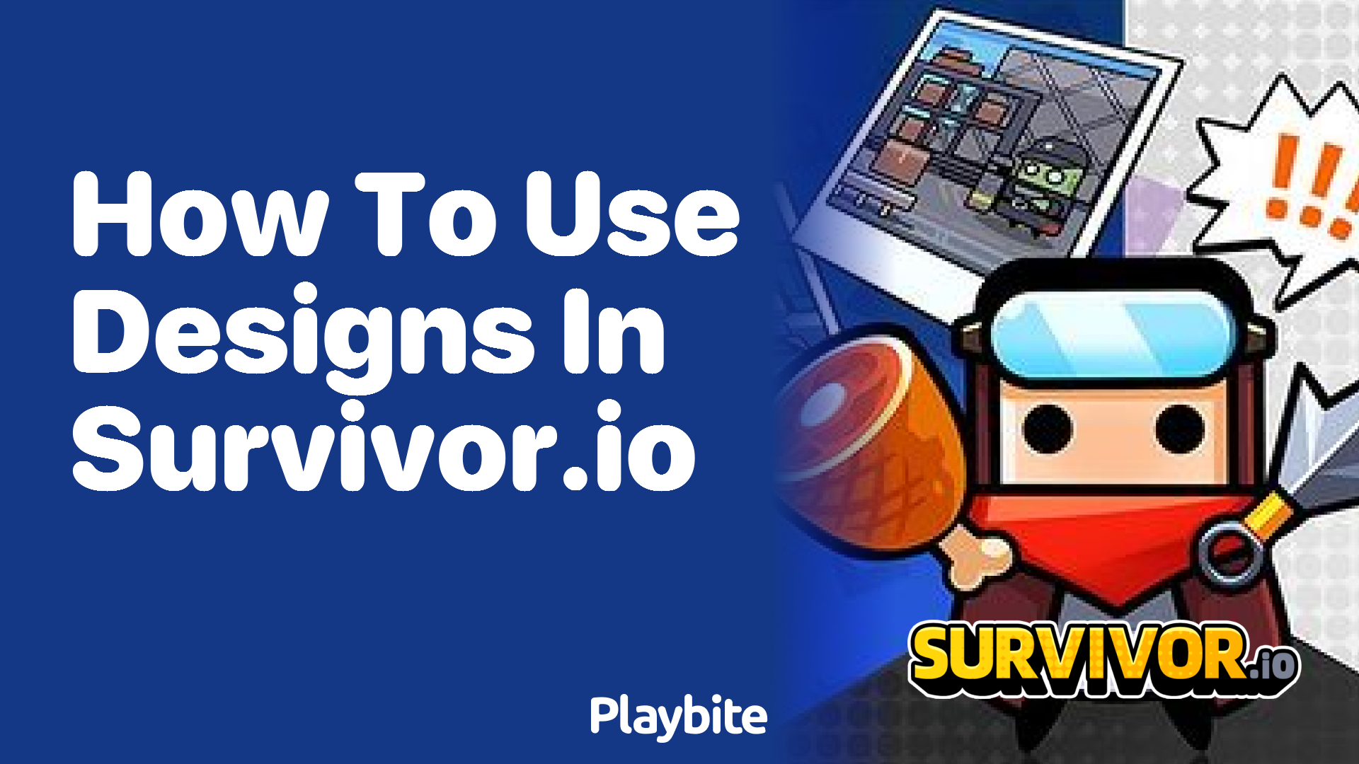 How to Use Designs in Survivor.io: A Gamer&#8217;s Guide