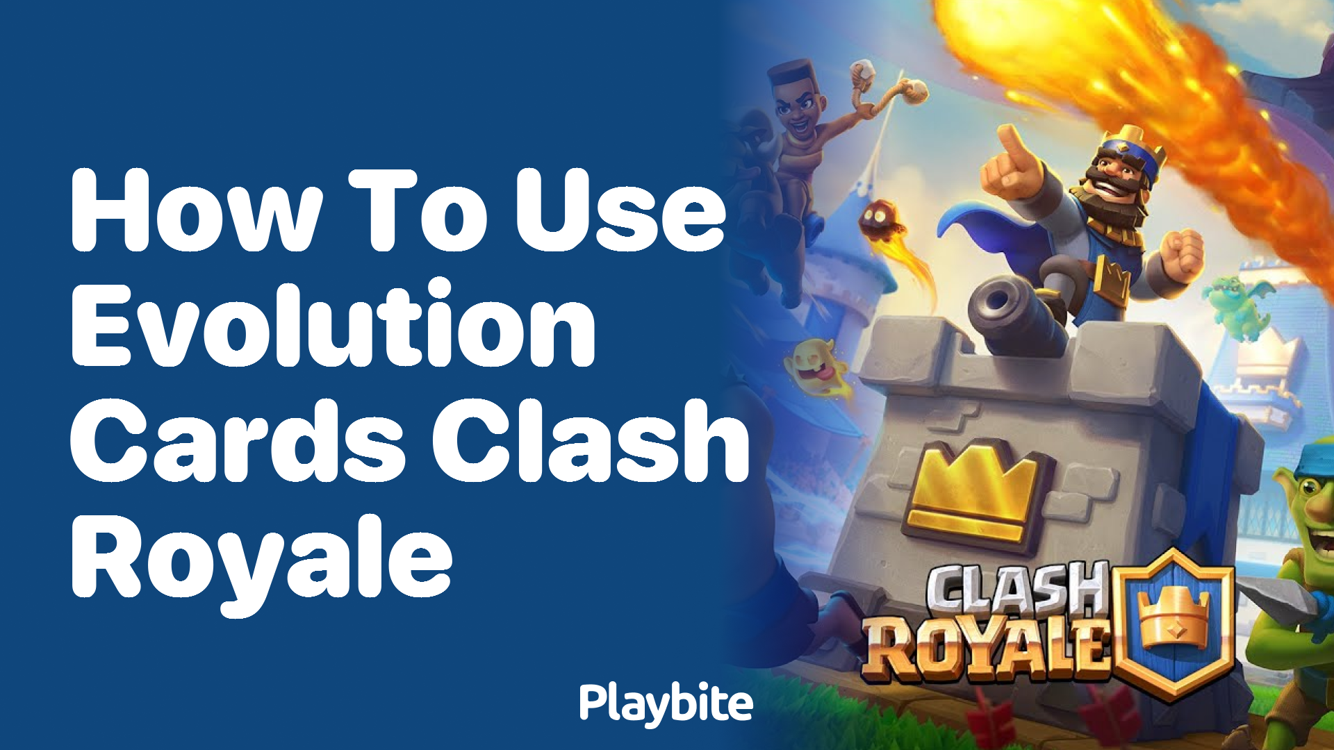 How to Use Evolution Cards in Clash Royale: A Fun Guide