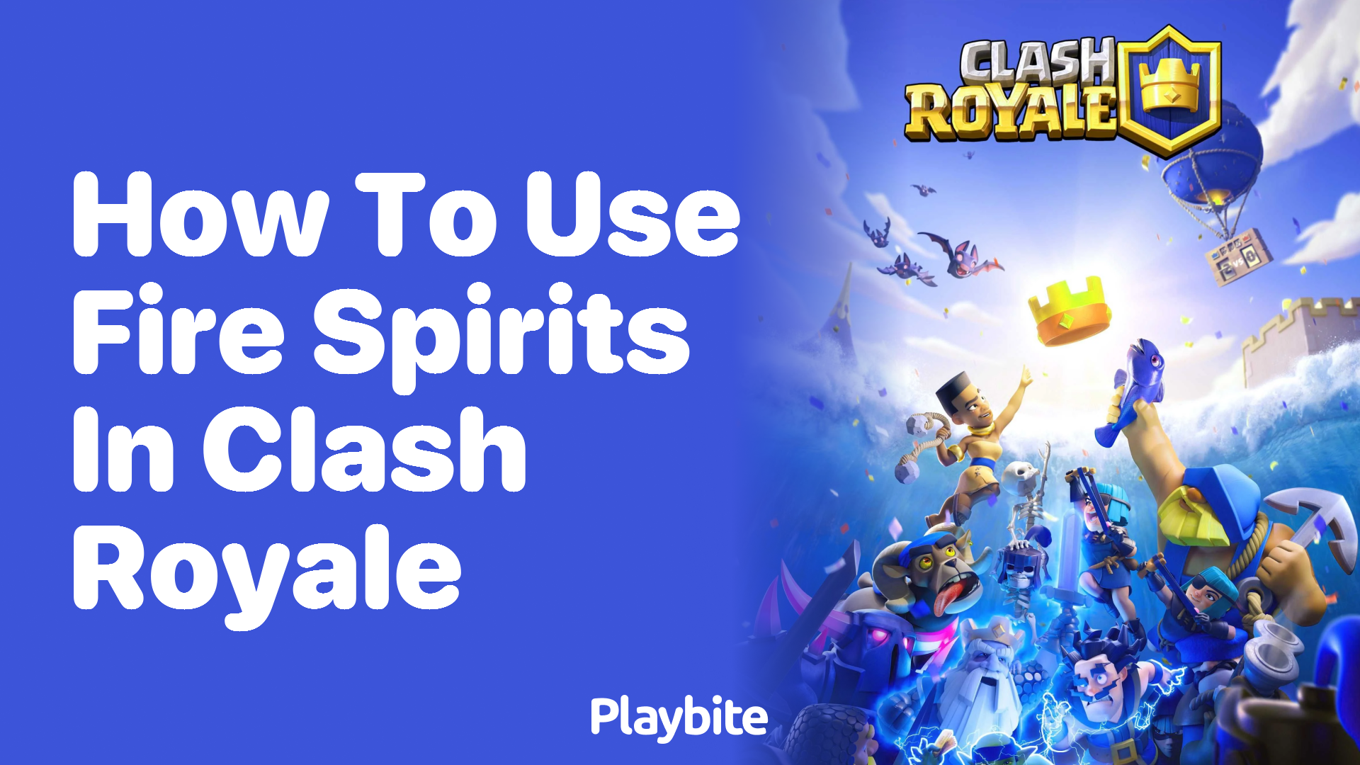 How to Use Fire Spirits in Clash Royale: A Quick Guide