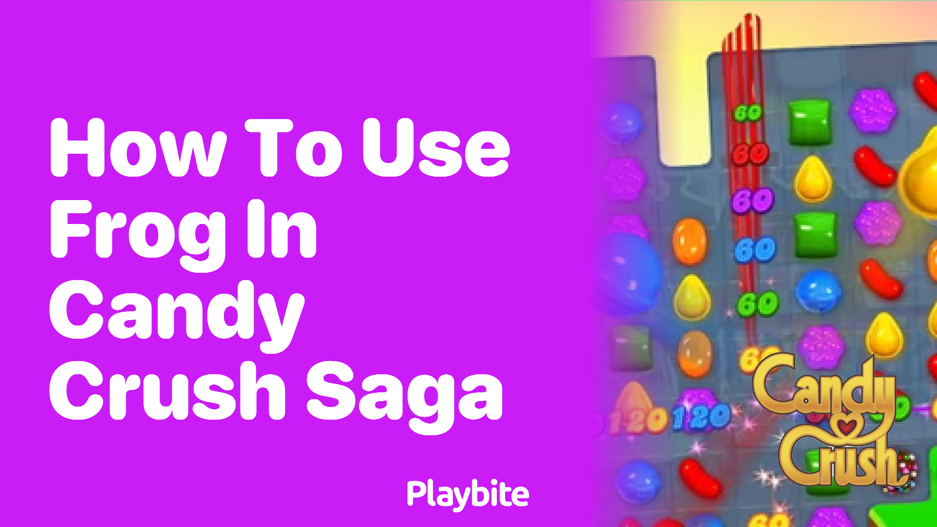 How to Use Frog in Candy Crush Saga: A Sweet Guide