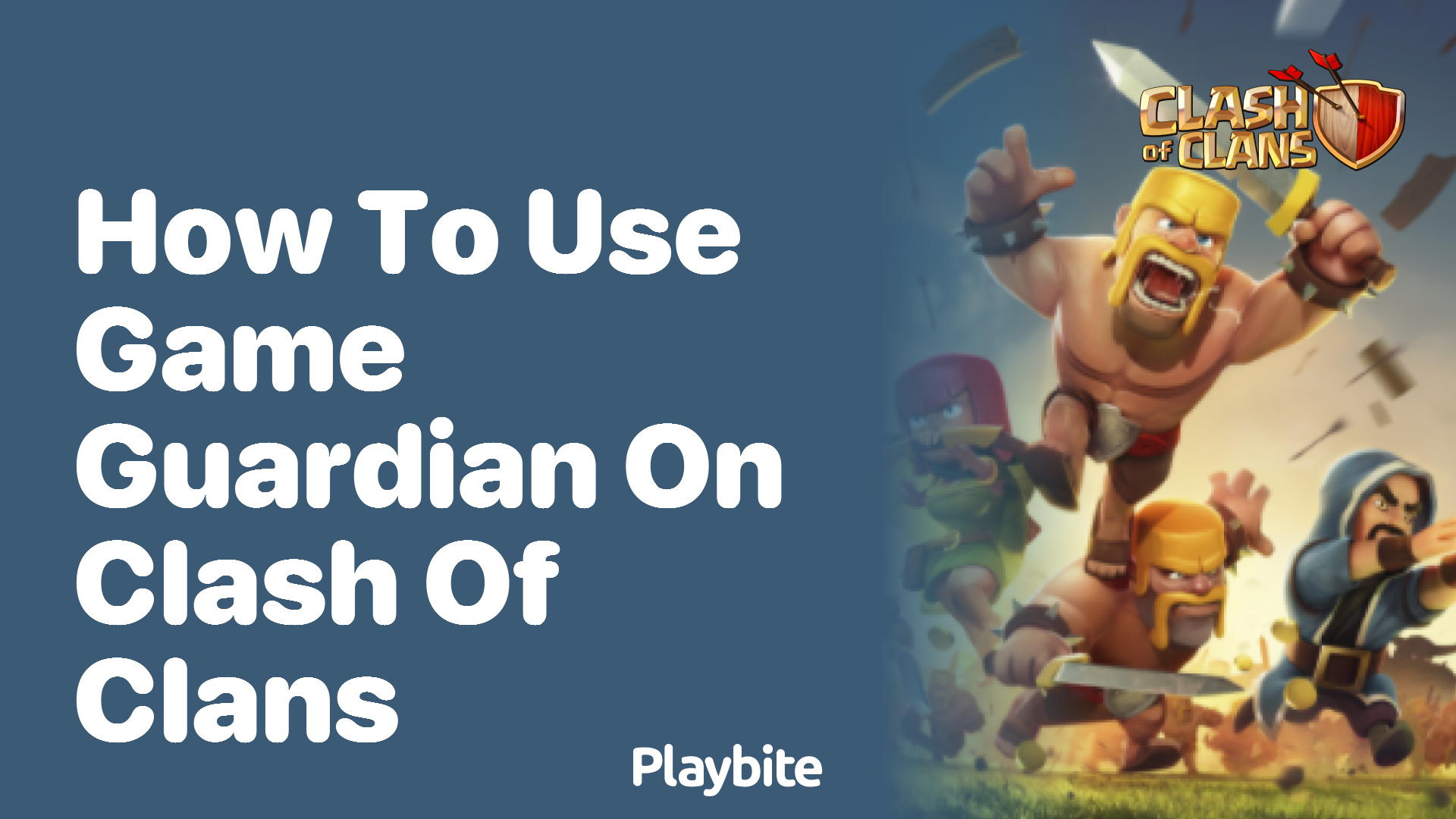 How to Use Game Guardian on Clash of Clans: A Quick Guide - Playbite