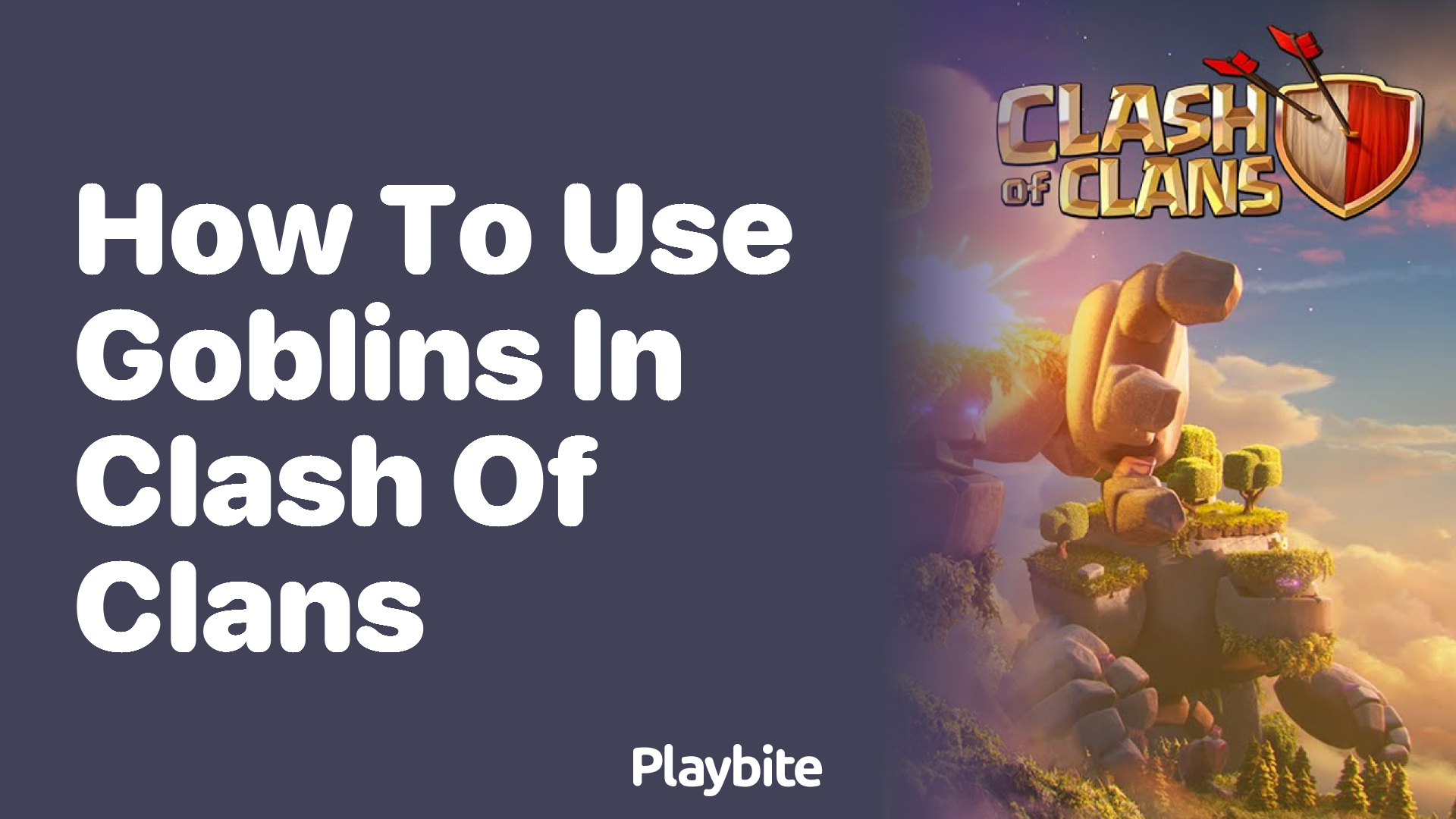 How to use Goblins in Clash of Clans effectively