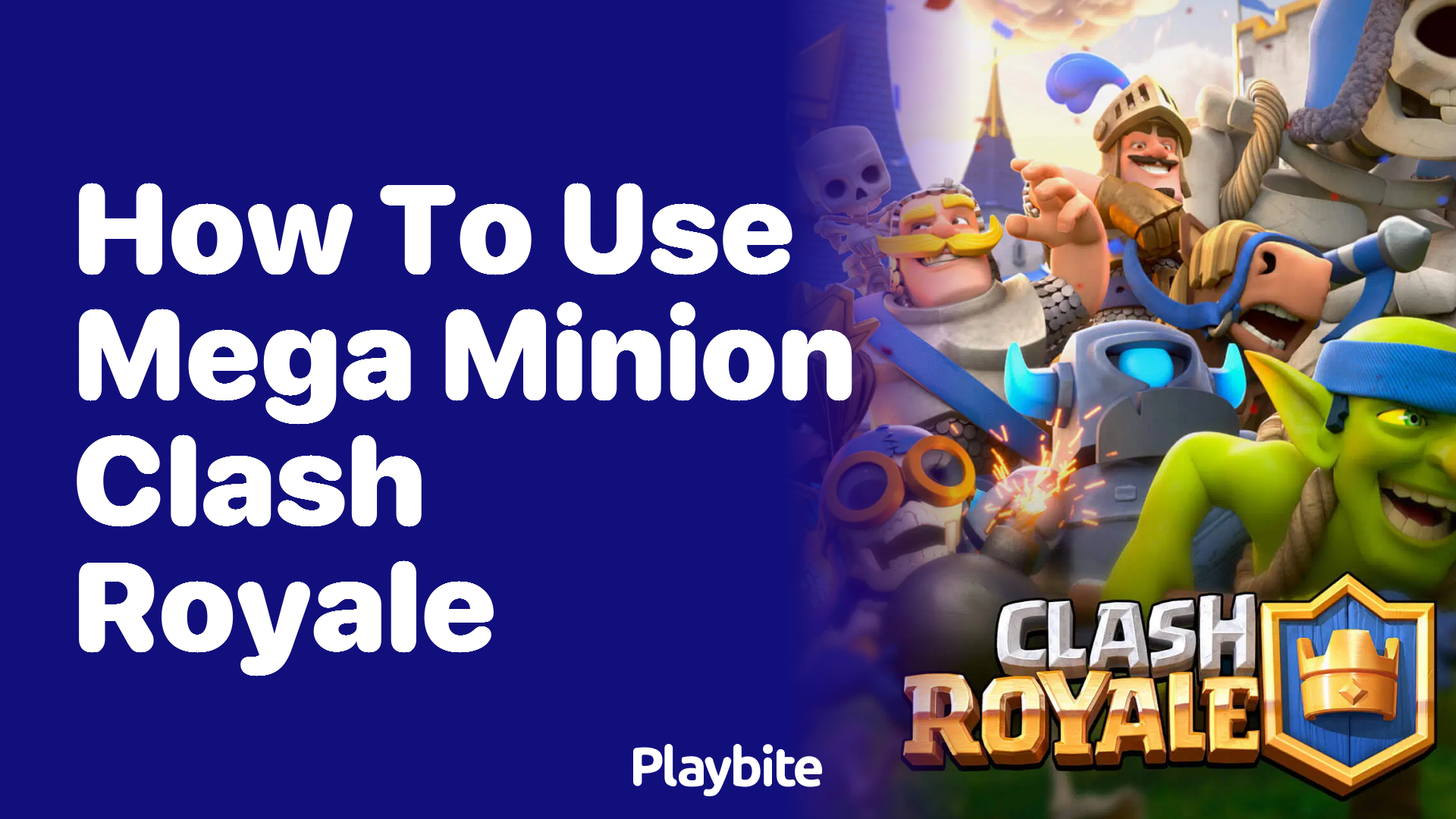 How to Use Mega Minion in Clash Royale