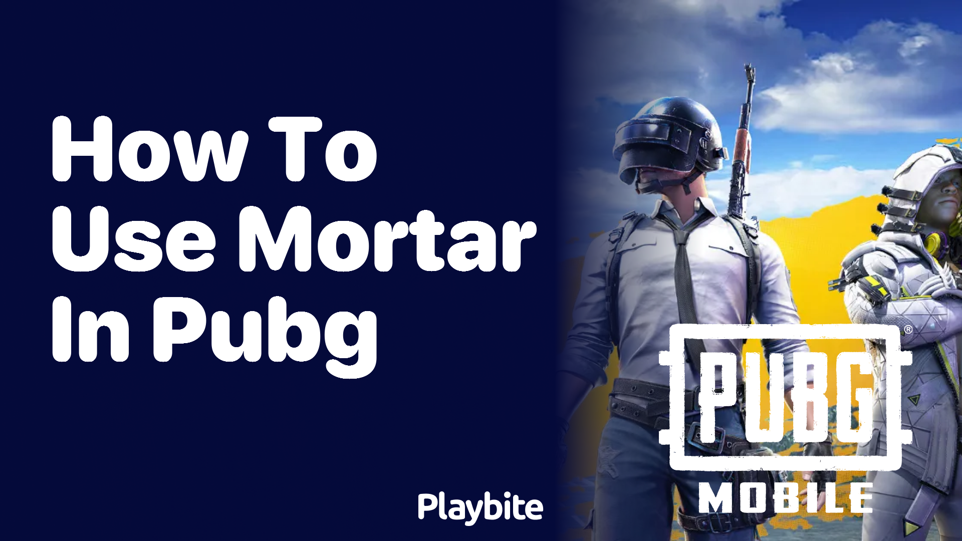 How to Use Mortar in PUBG Mobile for Explosive Wins