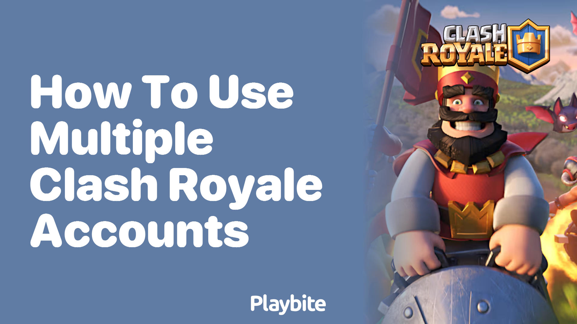 How to Use Multiple Clash Royale Accounts