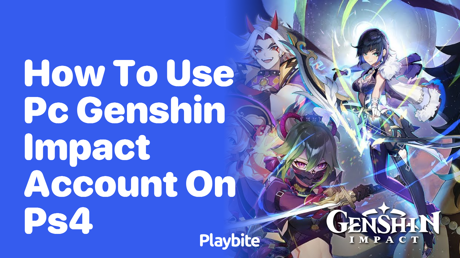 How to Use Your PC Genshin Impact Account on PS4