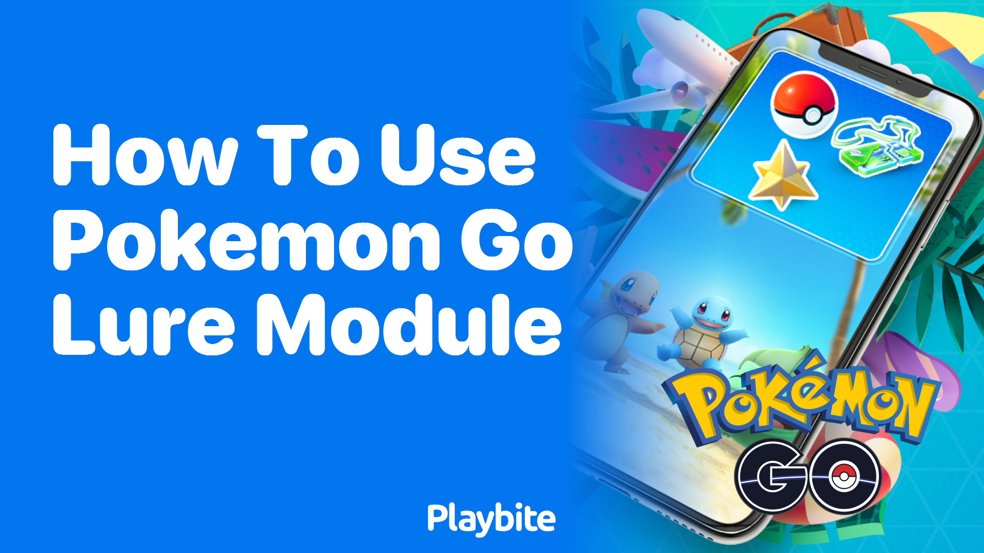 How to Use Pokemon GO Lure Module Effectively - Playbite
