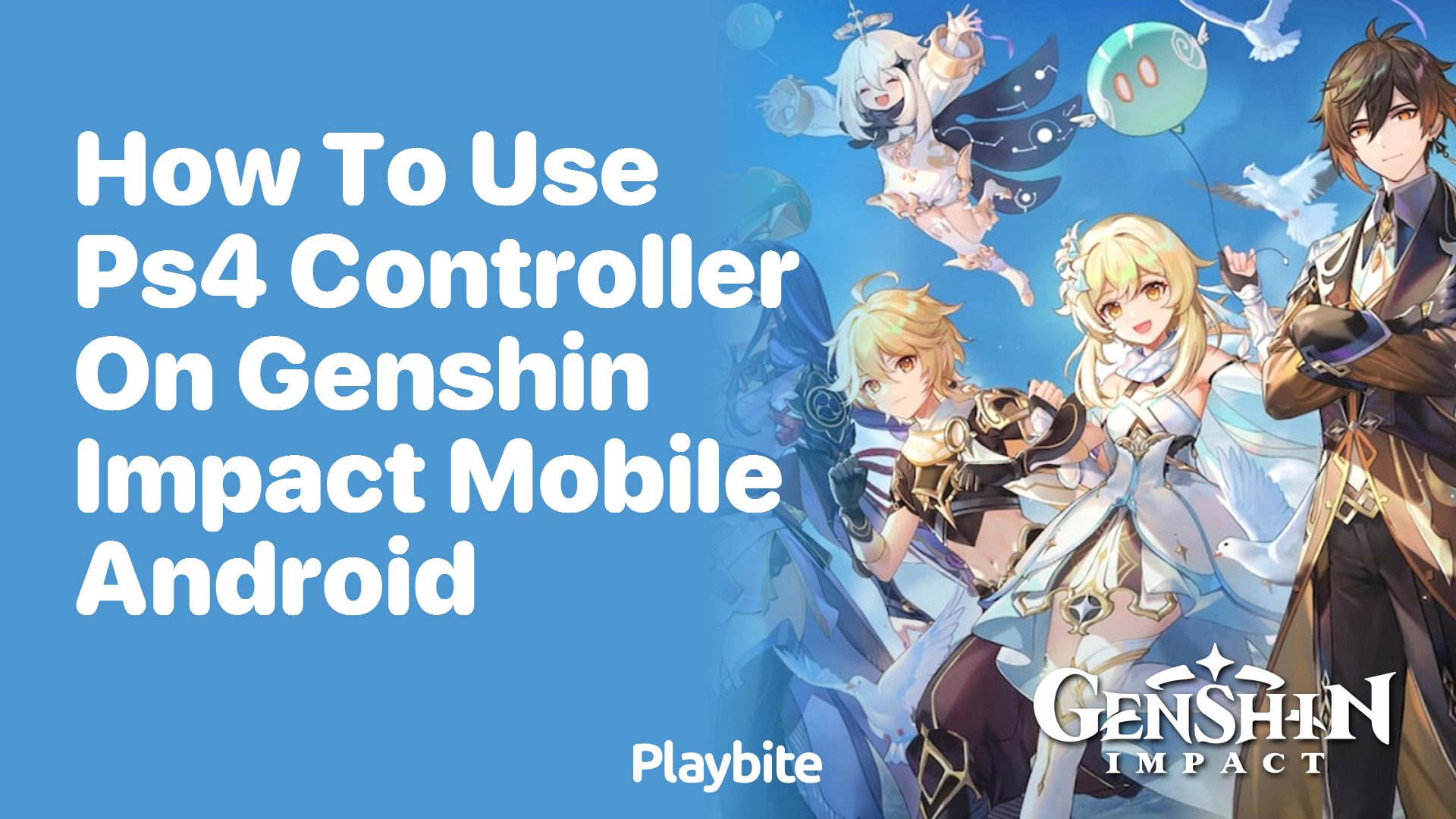 How to Use Your PS4 Controller on Genshin Impact Mobile Android - Playbite