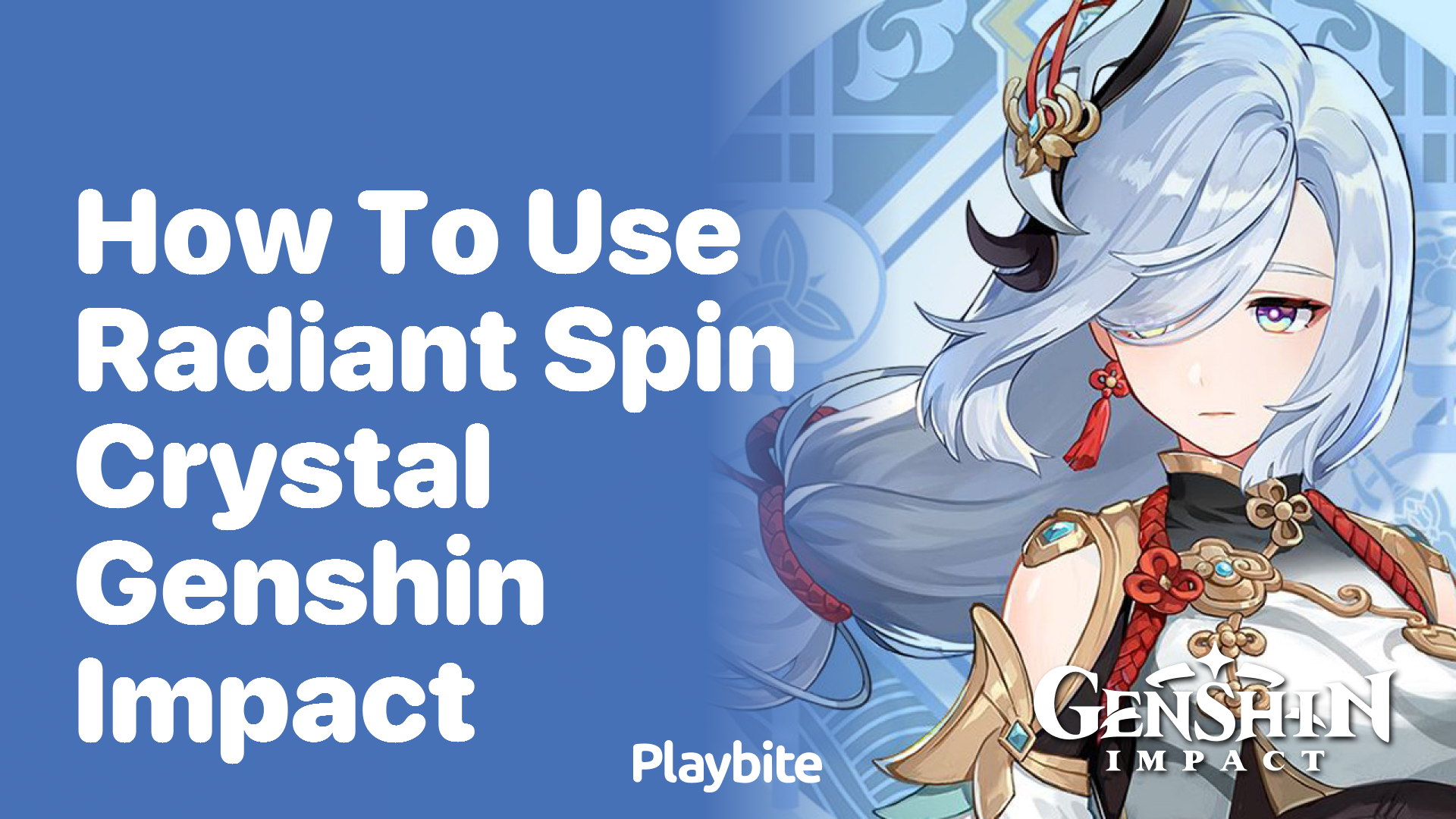 How to Use Radiant Spin Crystal in Genshin Impact