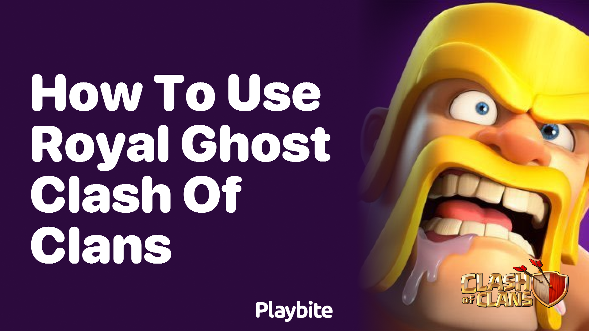 How to Use the Royal Ghost in Clash of Clans