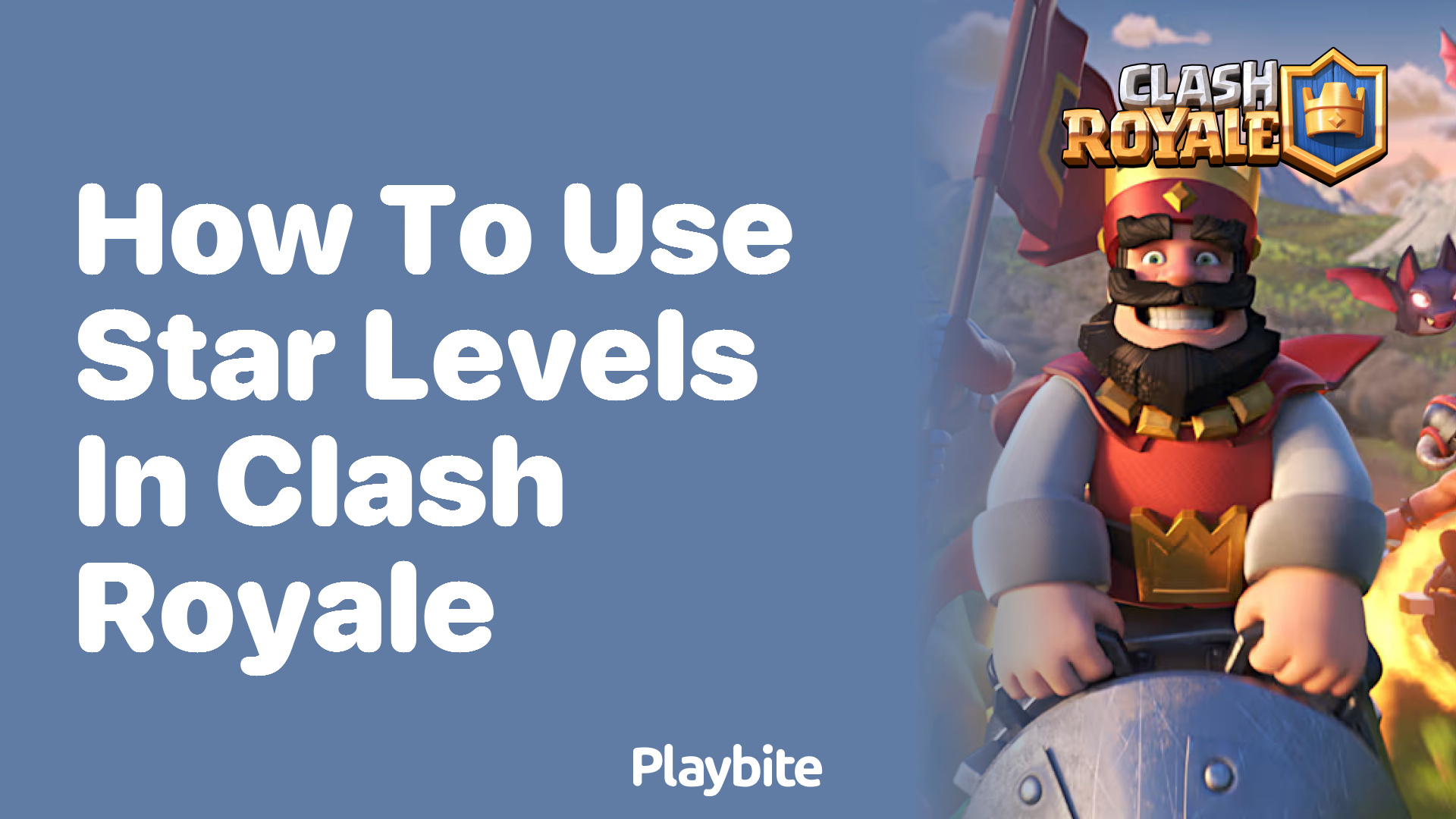 How to Use Star Levels in Clash Royale