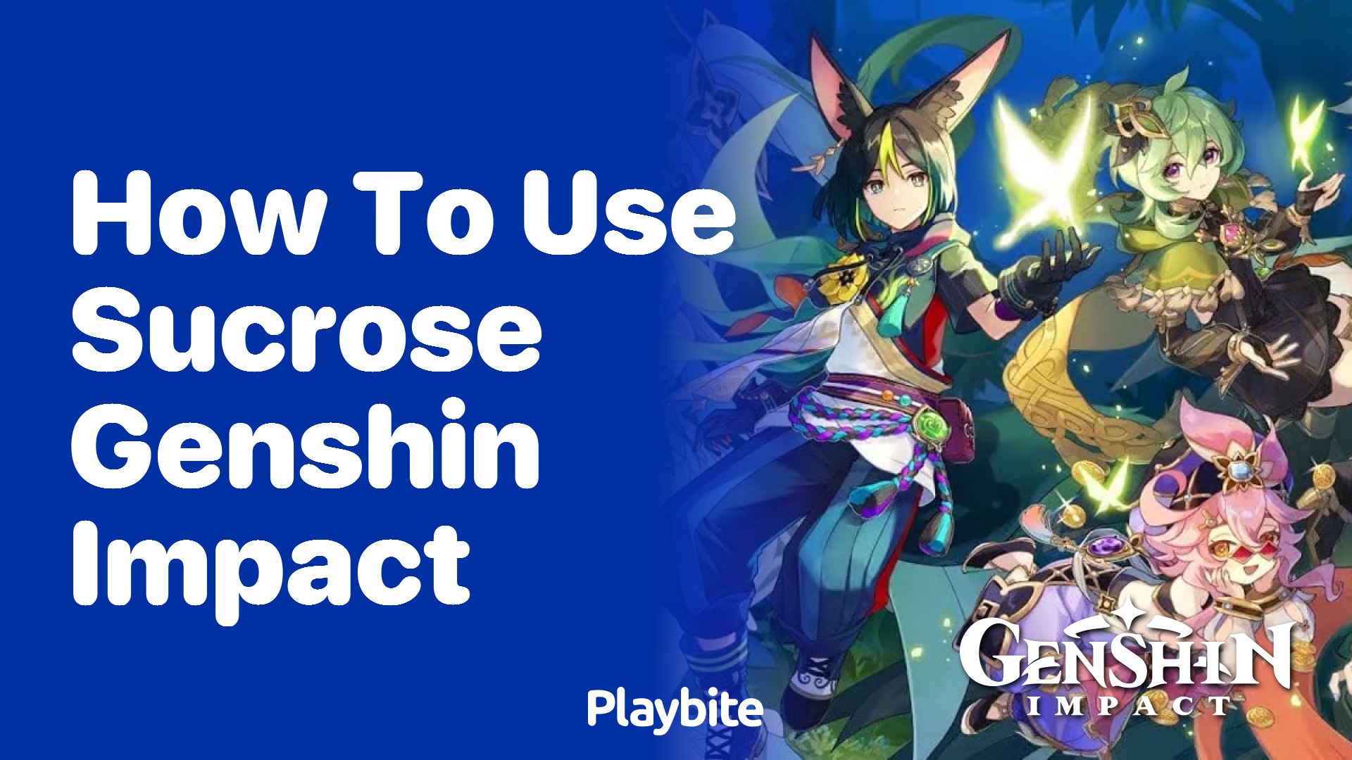 How to Use Sucrose in Genshin Impact: A Player&#8217;s Guide