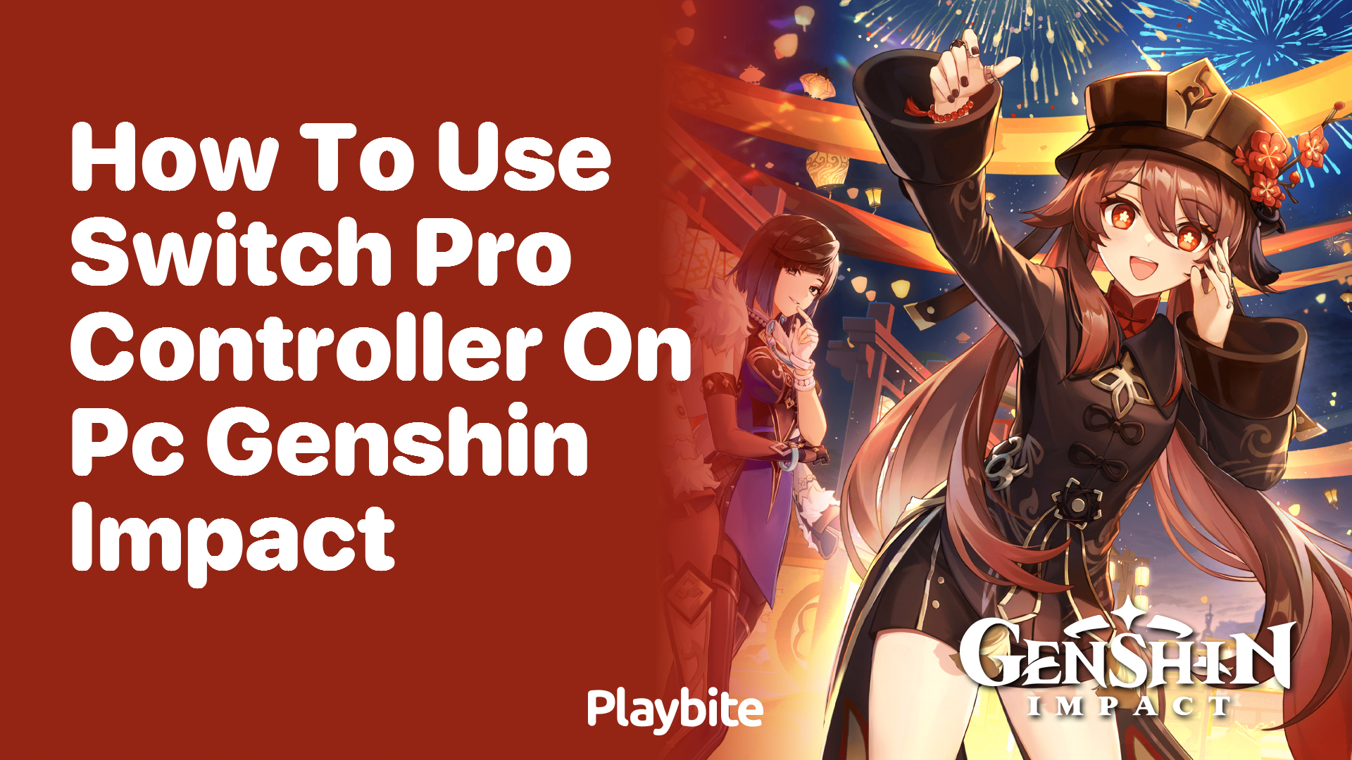 How to Use Switch Pro Controller on PC for Genshin Impact