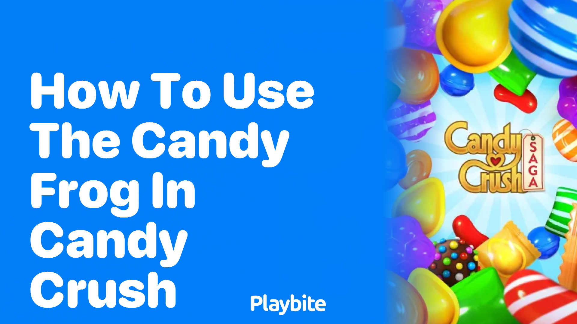 How to Use the Candy Frog in Candy Crush