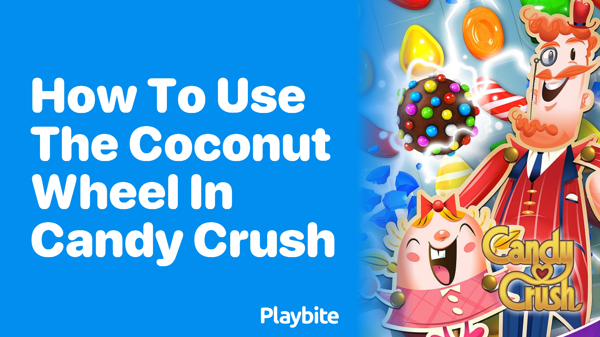 How to Use the Coconut Wheel in Candy Crush