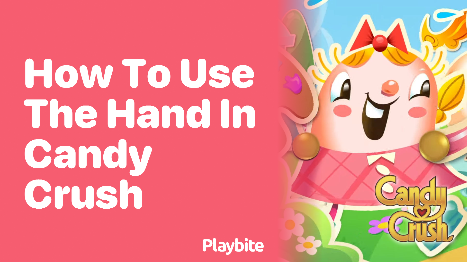 How to Use the Hand in Candy Crush: A Fun Guide