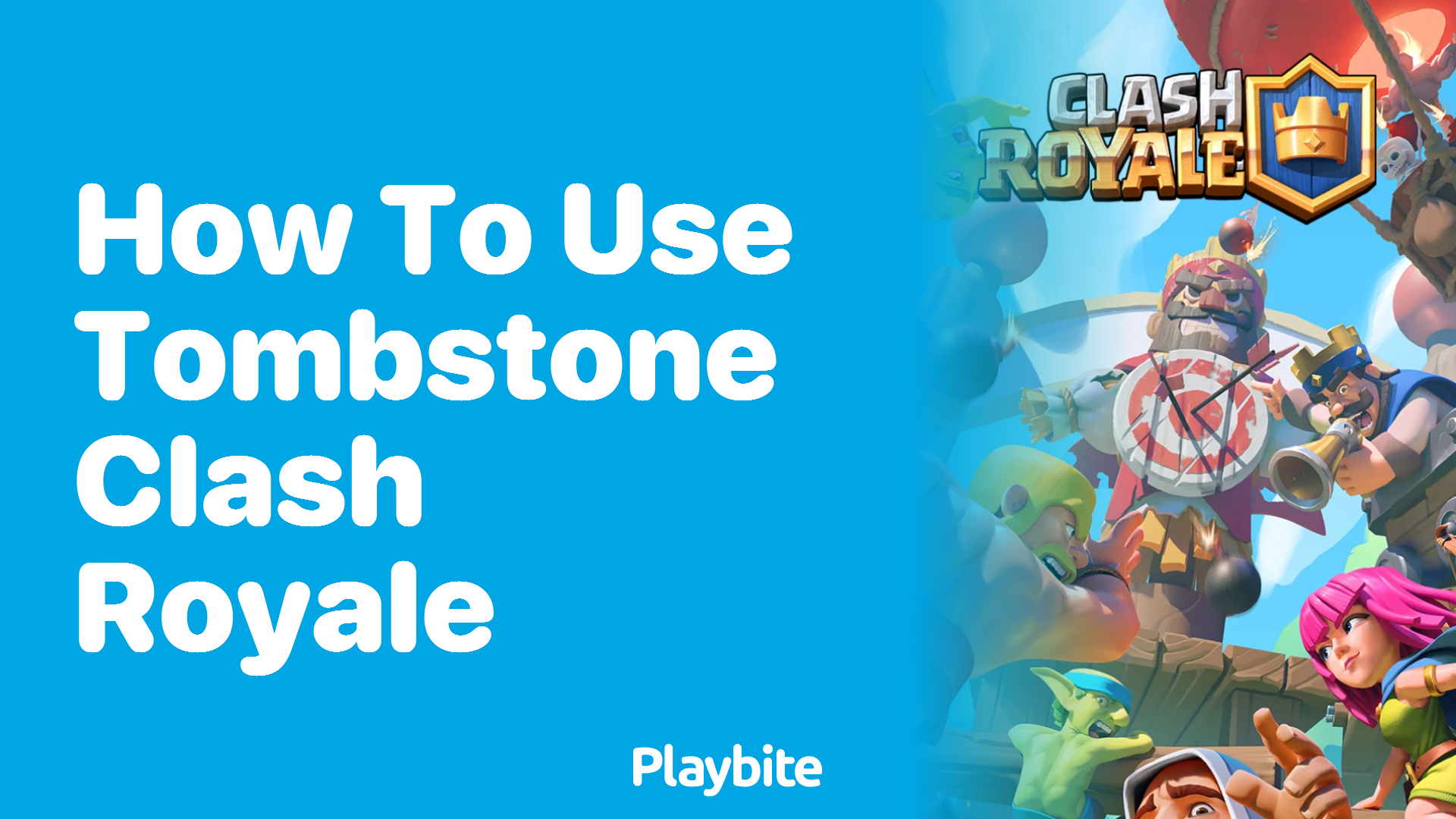 How to Use Tombstone in Clash Royale: A Quick Guide