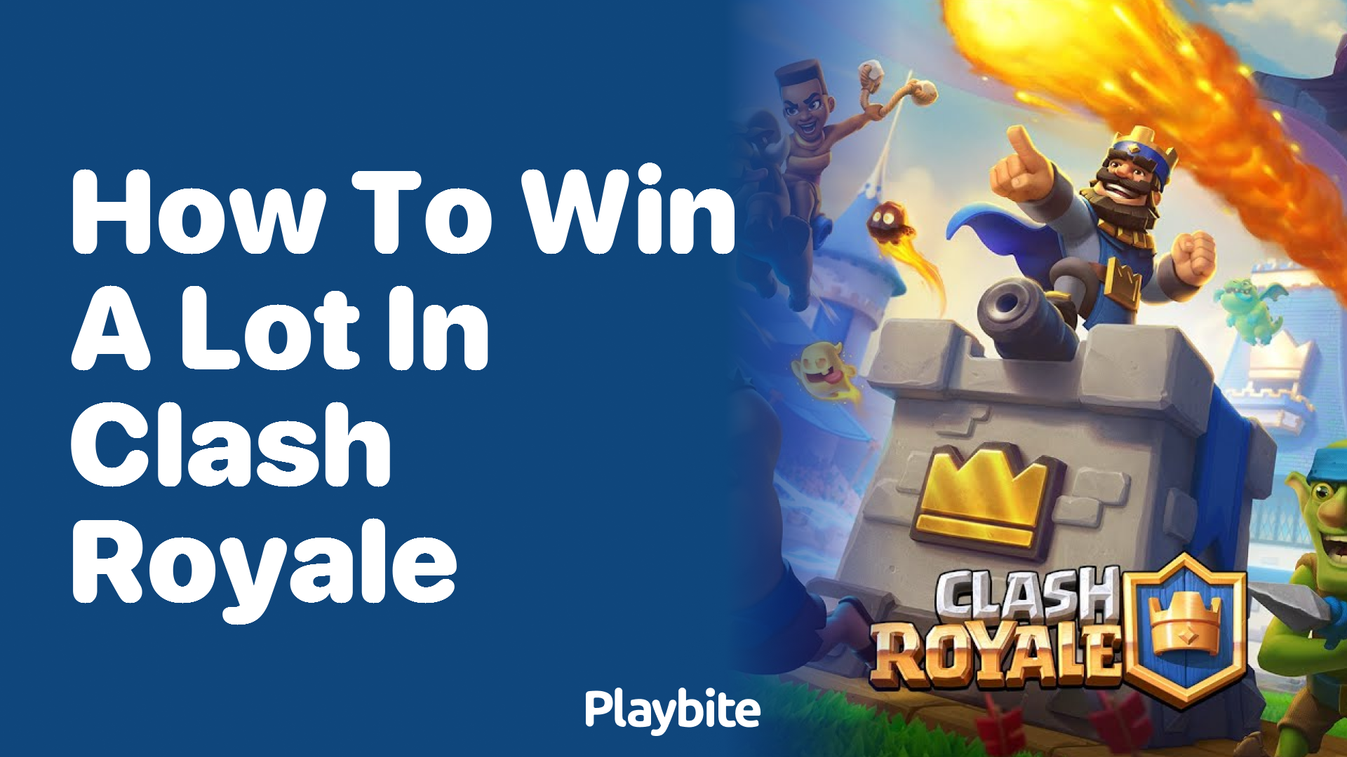 How to Win a Lot in Clash Royale: Strategies and Tips