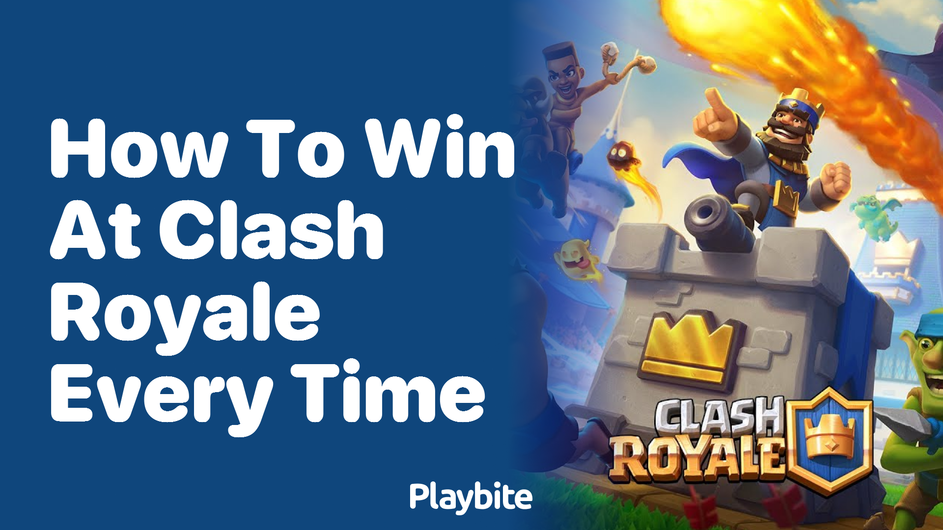 How to Win at Clash Royale Every Time