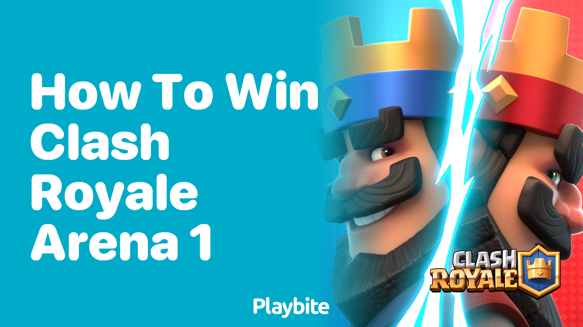 How to Win Clash Royale Arena 1: Tips and Strategies