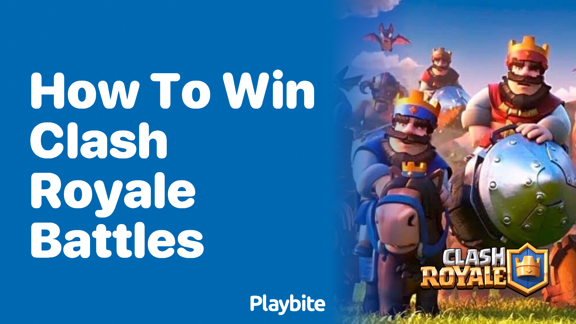 How to Win Clash Royale Battles: Tips and Strategies