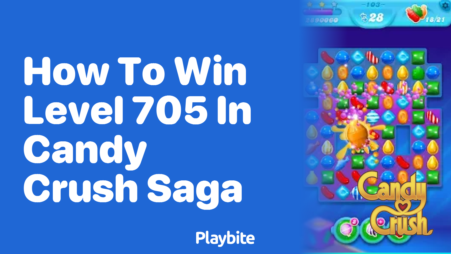 How to Win Level 705 in Candy Crush Saga