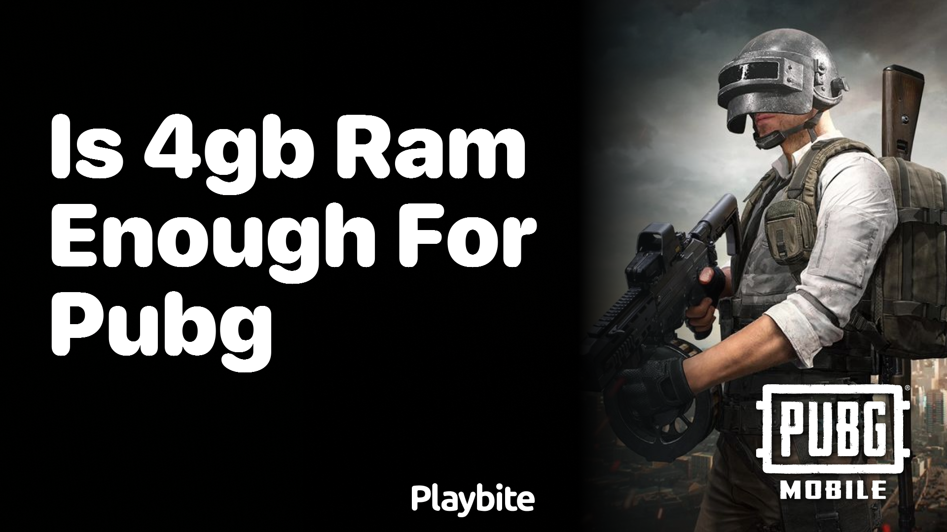 Is 4GB RAM Enough for Playing PUBG Mobile?