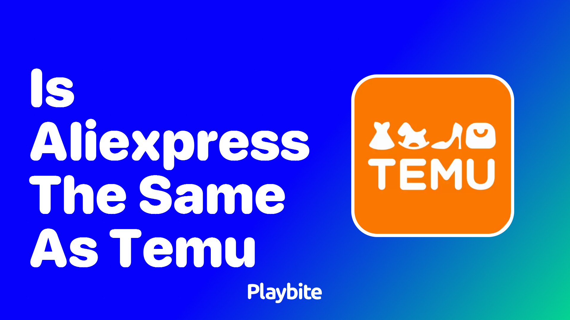 Is AliExpress the Same as Temu?