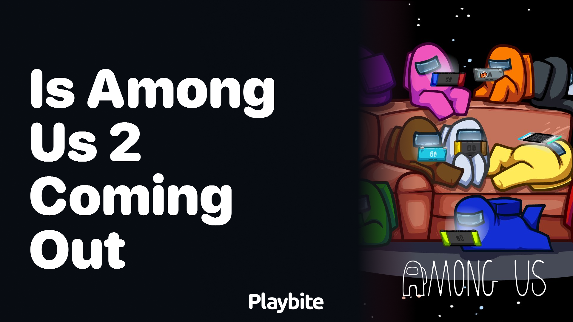 Is Among Us 2 Coming Out? Find Out Here! - Playbite