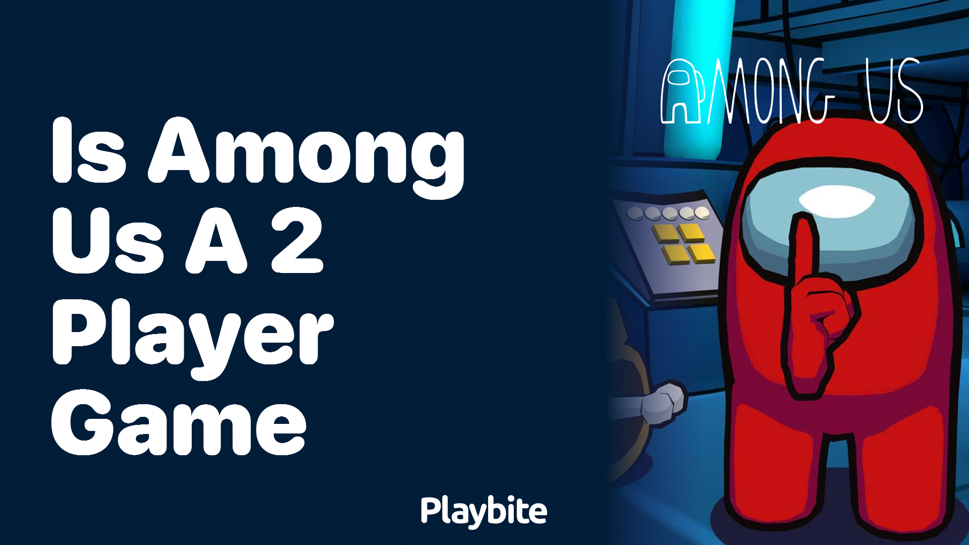 Is Among Us a 2 Player Game? Find Out Here! - Playbite