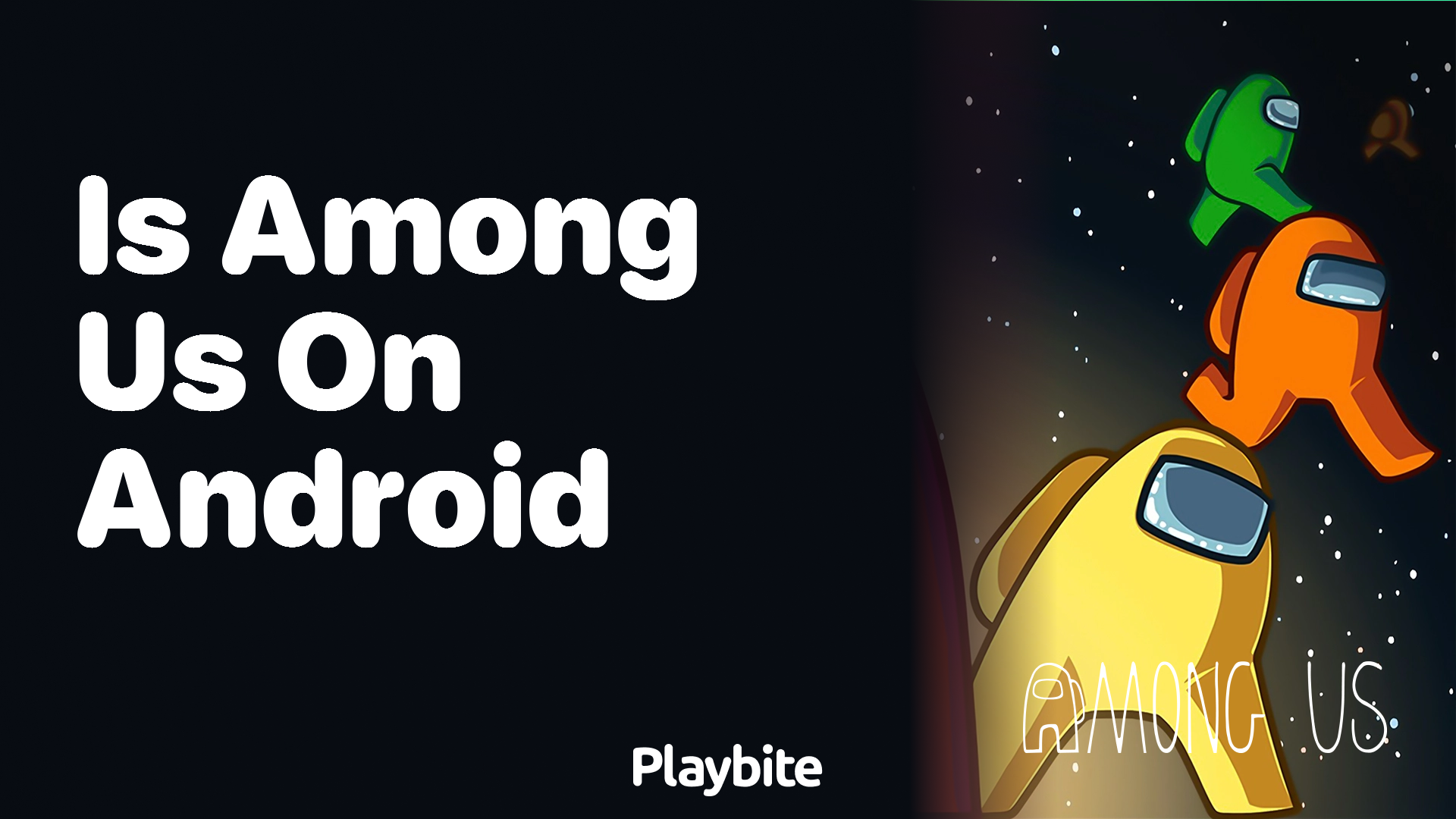 Is Among Us Available on Android? - Playbite