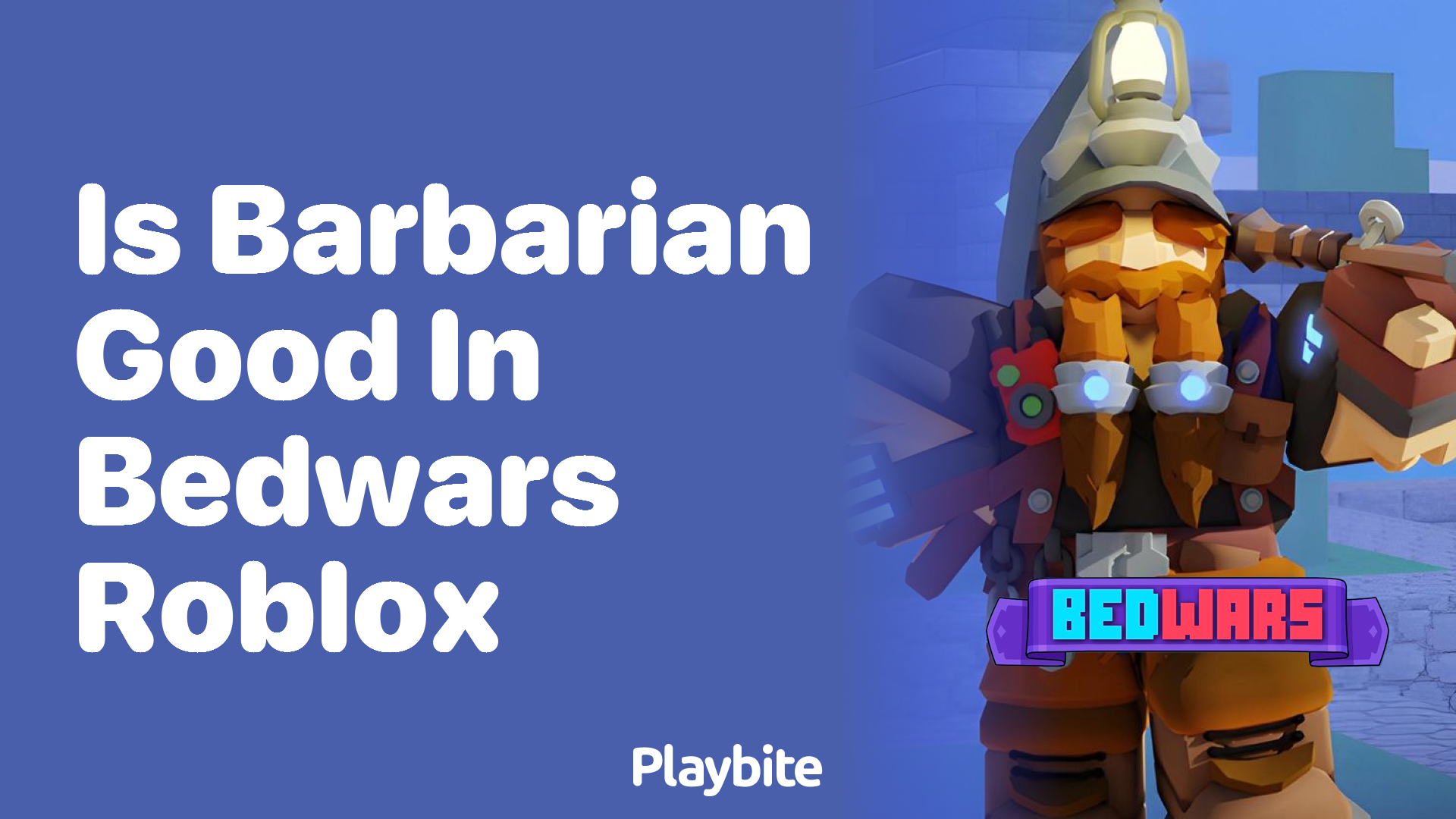 Is the Barbarian Good in Bedwars Roblox?