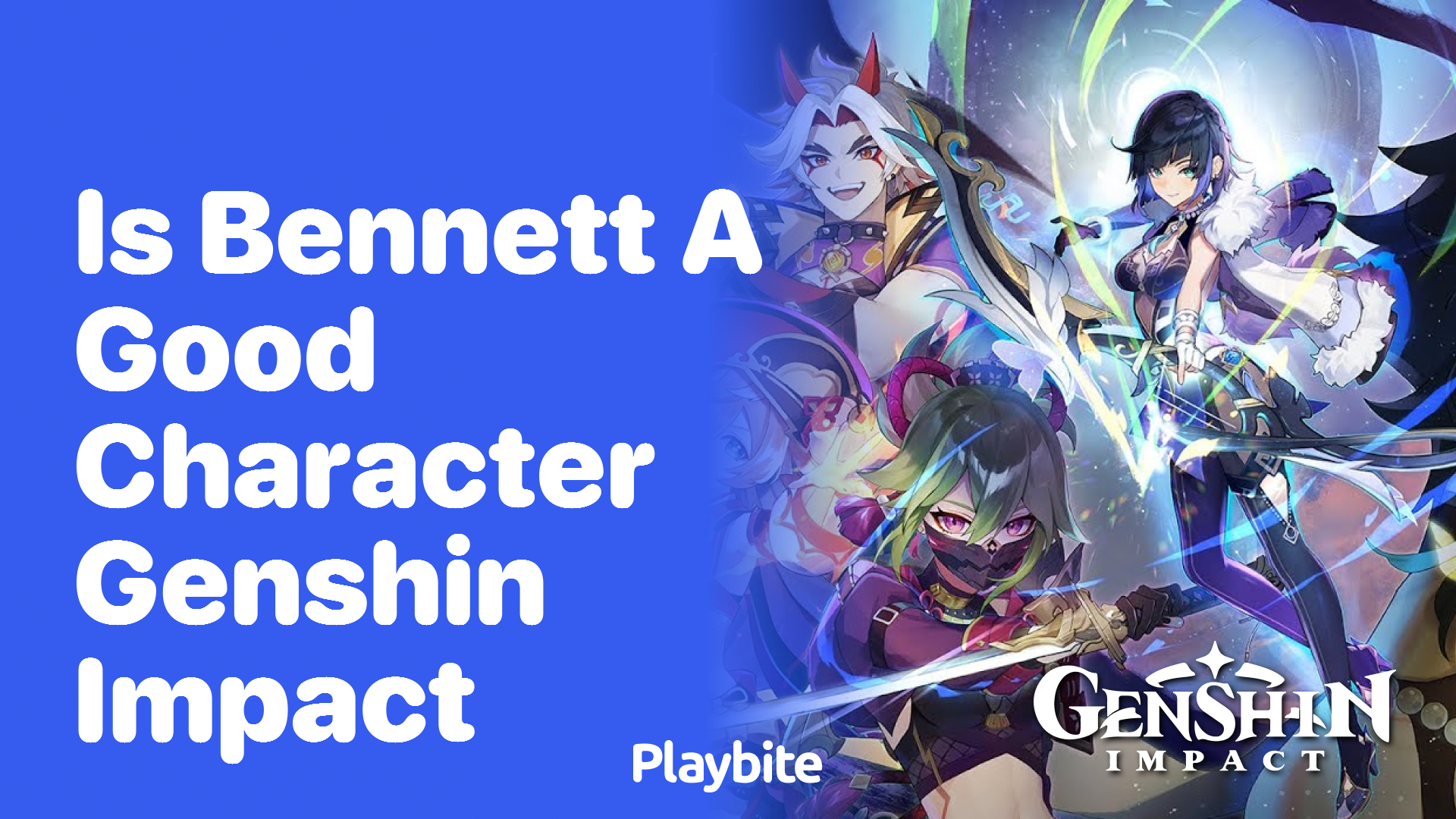 Is Bennett a Good Character in Genshin Impact?