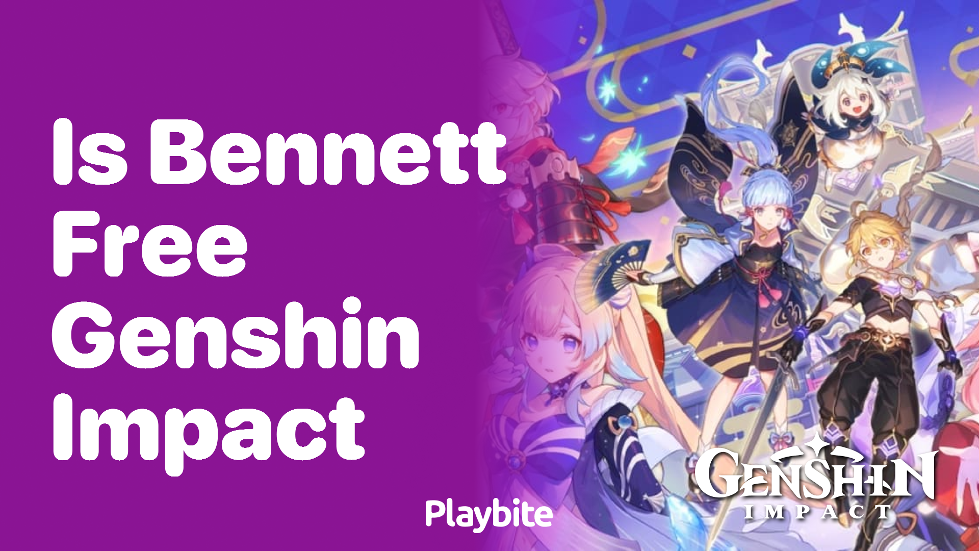 Is Bennett Free in Genshin Impact?