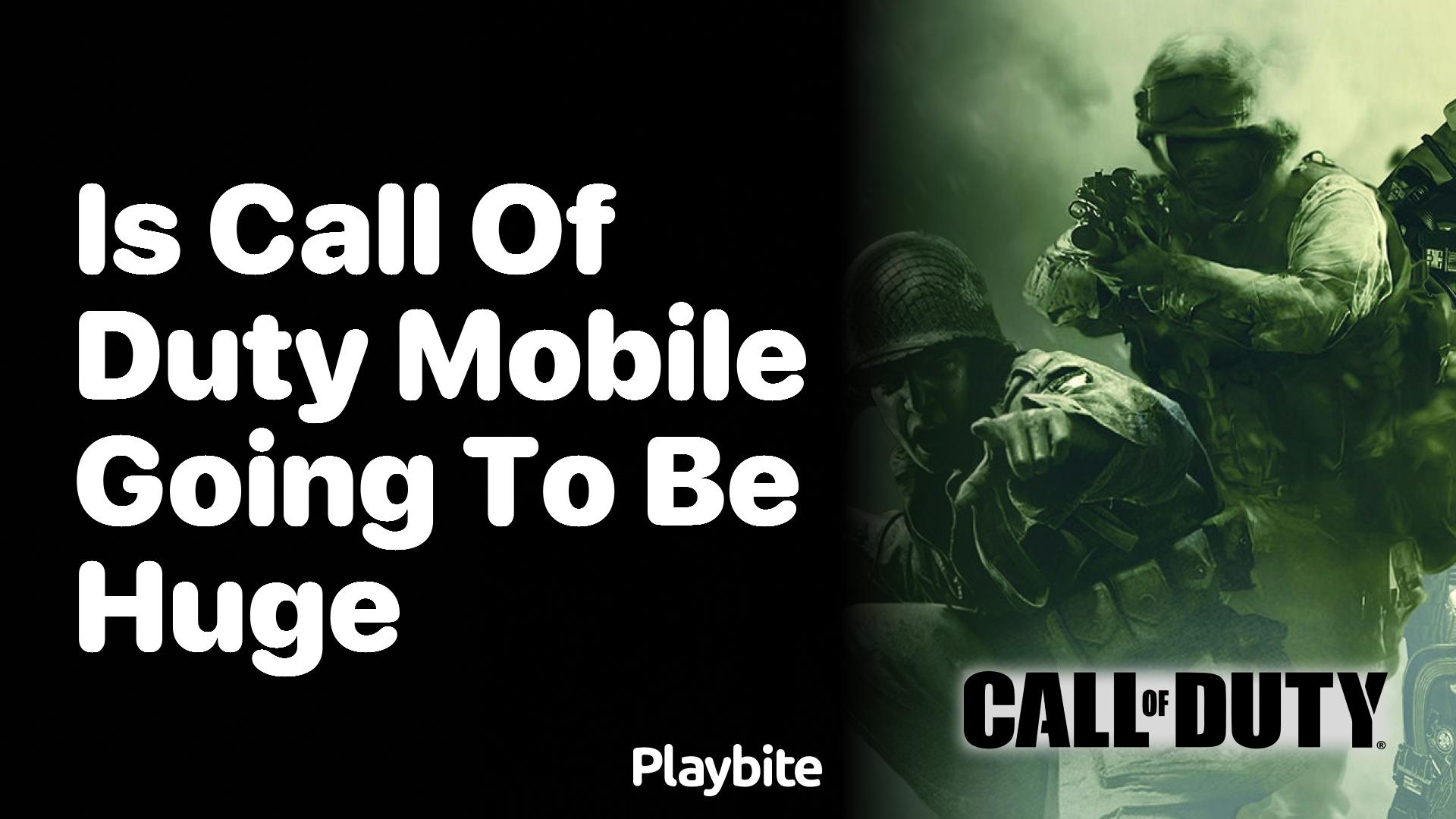 Is Call of Duty Mobile Going to Be Huge? Let&#8217;s Explore!