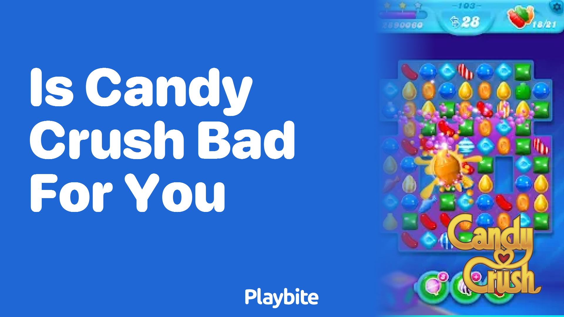 Is Candy Crush Bad for You? Let&#8217;s Explore