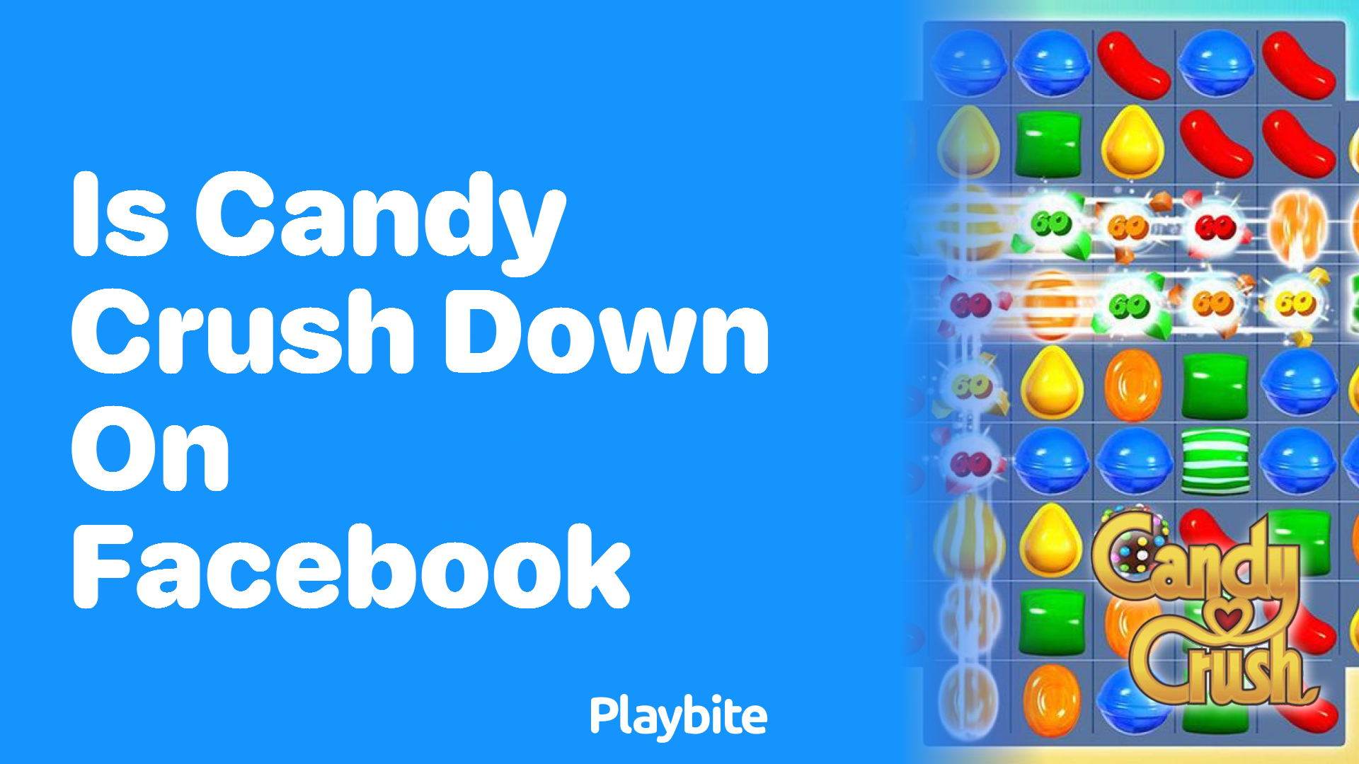 Is Candy Crush Down on Facebook? Here&#8217;s What You Need to Know