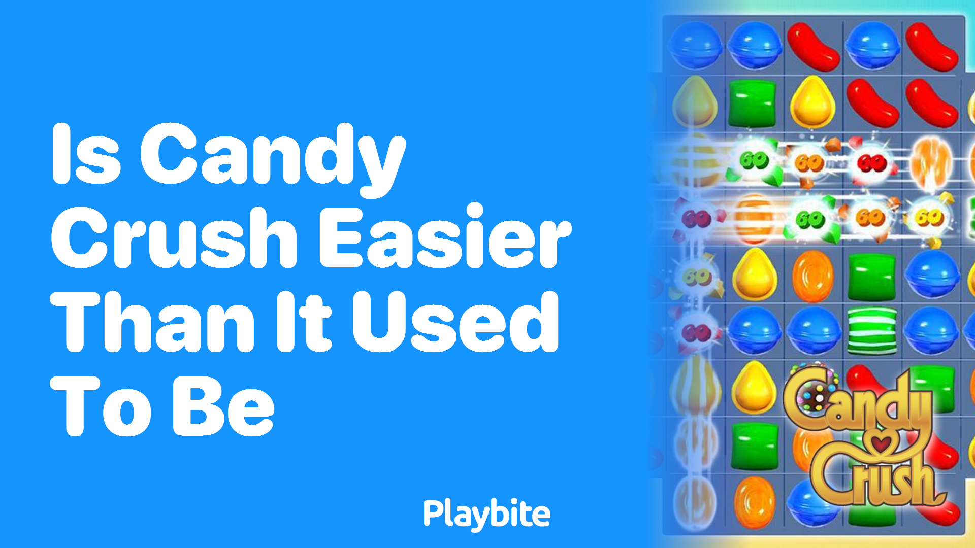 Is Candy Crush Easier Than It Used to Be? Unwrapping the Sweet Details