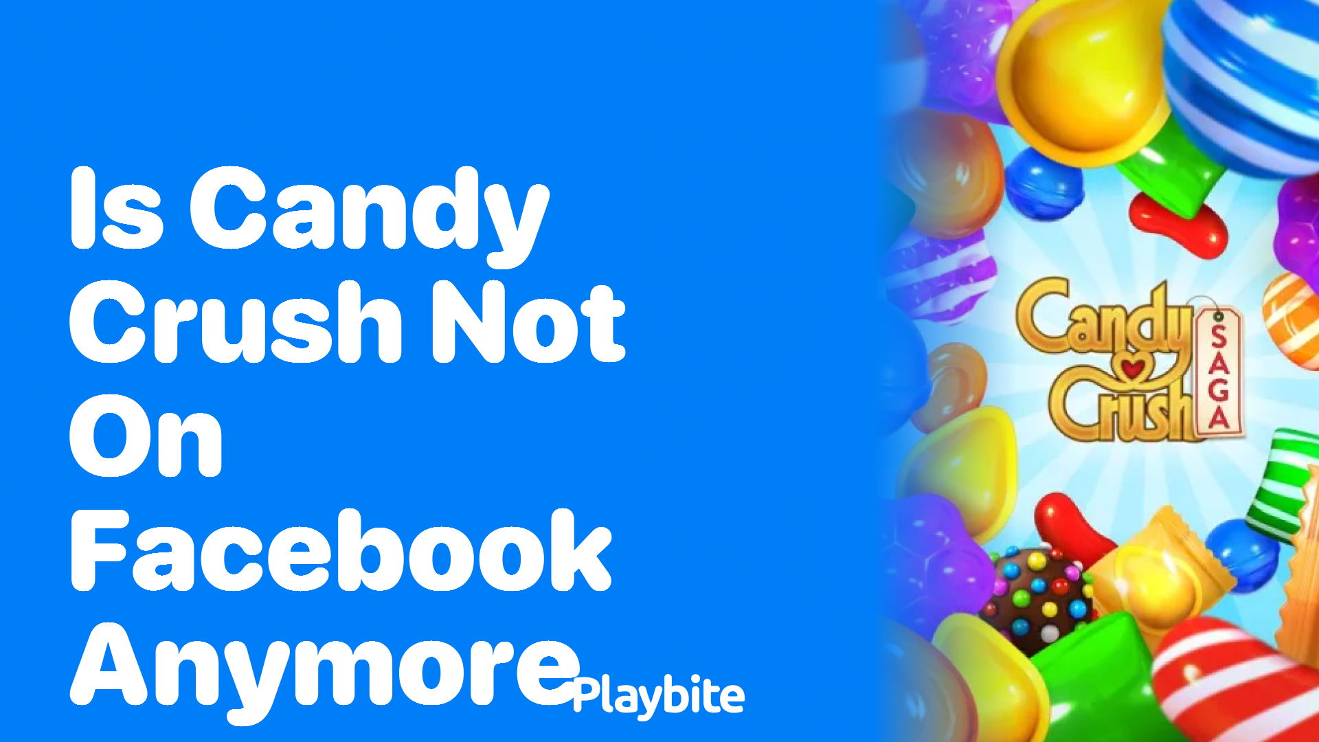 Is Candy Crush Not on Facebook Anymore?