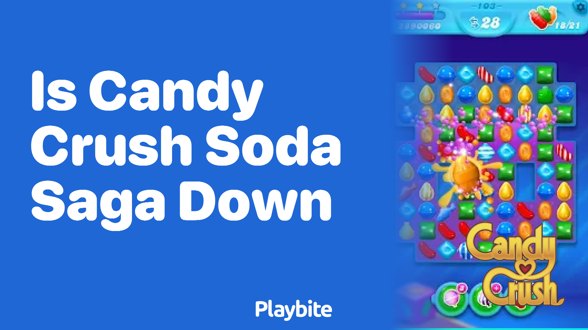 Is Candy Crush Soda Saga Currently Down? Let&#8217;s Find Out!