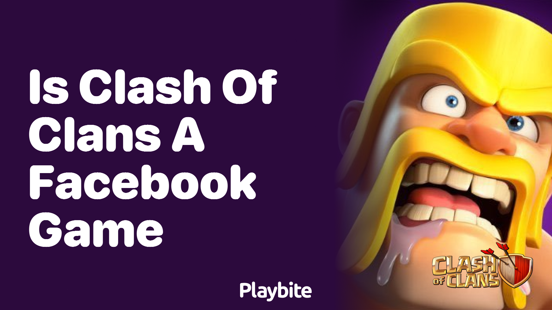 Is Clash of Clans a Facebook Game? All You Need to Know