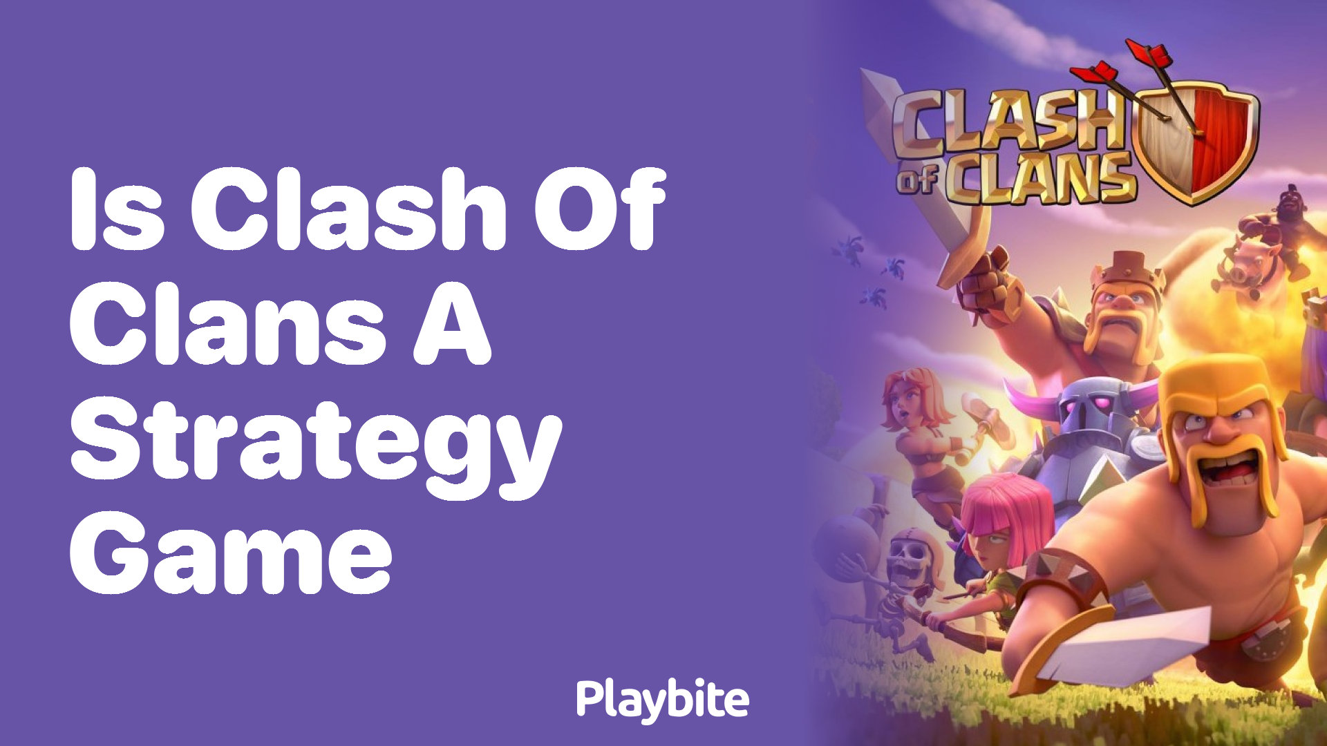 Is Clash of Clans a Strategy Game? Find Out Here! - Playbite